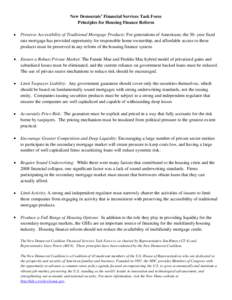 New Democrats’ Financial Services Task Force Principles for Housing Finance Reform Preserve Accessibility of Traditional Mortgage Products: For generations of Americans, the 30- year fixed rate mortgage has provided op