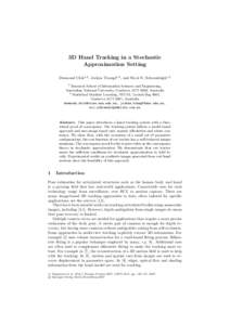 3D Hand Tracking in a Stochastic Approximation Setting Desmond Chik1,2 , Jochen Trumpf1,2 , and Nicol N. Schraudolph1,2 1  Research School of Information Sciences and Engineering,