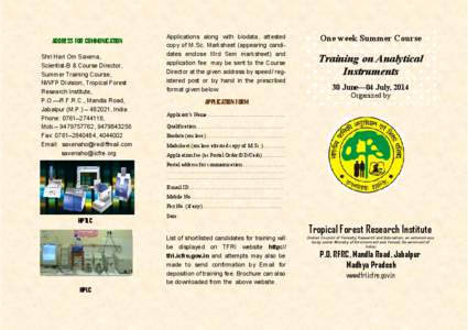 Forestry in India / Forests of India / Jabalpur / Madhya Pradesh / Indian Council of Forestry Research and Education / Narmada River / Forest Research Institute / Ministry of Environment and Forests / Mandla / Indian Railways / States and territories of India / Rail transport in India