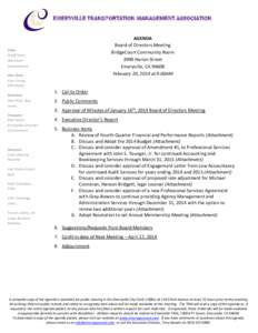 EMERYVILLE TRANSPORTATION MANAGEMENT ASSOCIATION AGENDA Board of Directors Meeting BridgeCourt Community Room 3990 Harlan Street Emeryville, CA 94608