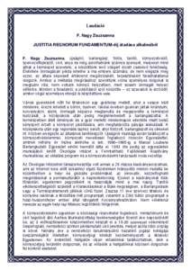 Laudáció F. Nagy Zsuzsanna JUSTITIA REGNORUM FUNDAMENTUM-díj átadása alkalmából F. Nagy Zsuzsanna, újságíró, barlangász, fotós, tanító, környezetvédő, szervezetfejlesztő, civil, anya és még sorolhatn