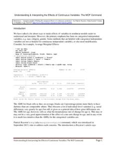 Understanding & Interpreting the Effects of Continuous Variables: The MCP Command References: “marginscontplot: Plotting the marginal effects of continuous predictors”, by Patrick Royston. Stata Journal Volume 13 Num