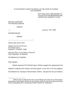 IN THE DISTRICT COURT OF APPEAL OF THE STATE OF FLORIDA FIFTH DISTRICT NOT FINAL UNTIL TIME EXPIRES TO FILE MOTION FOR REHEARING AND DISPOSITION THEREOF IF FILED