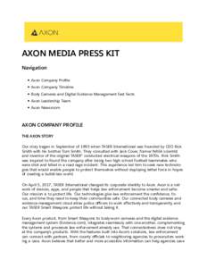 AXON MEDIA PRESS KIT Navigation ● Axon Company Proﬁle