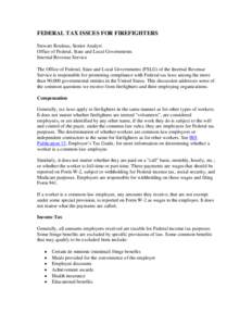 FEDERAL TAX ISSUES FOR FIREFIGHTERS Stewart Rouleau, Senior Analyst Office of Federal, State and Local Governments Internal Revenue Service The Office of Federal, State and Local Governments (FSLG) of the Internal Revenu