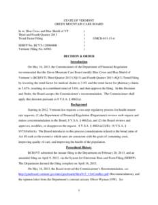 STATE OF VERMONT GREEN MOUNTAIN CARE BOARD In re: Blue Cross and Blue Shield of VT Third and Fourth Quarter 2013 Trend Factor Filing