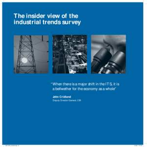 The insider view of the industrial trends survey “When there is a major shift in the ITS, it is a bellwether for the economy as a whole” John Cridland