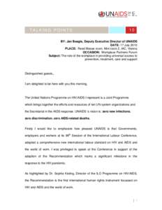 Medicine / United Nations / Joint United Nations Programme on HIV/AIDS / United Nations Development Group / AIDS / HIV-positive people / HIV / HIV/AIDS in China / Swedish Workplace HIV/AIDS Programme / HIV/AIDS / Health / Pandemics