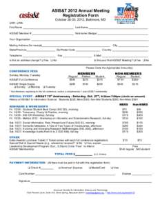 ASIS&T 2012 Annual Meeting Registration Form October 26-30, 2012, Baltimore, MD  Mr.  Ms. First Name