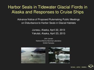 Harbor Seals in Tidewater Glacial Fiords in Alaska and Responses to Cruise Ships