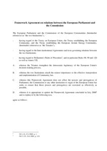 Framework Agreement on relations between the European Parliament and the Commission The European Parliament and the Commission of the European Communities (hereinafter referred to as 