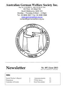Australian German Welfare Society Inc. Reg. No. AB – ABN: 4th Floor 24 Albert Rd South Melbourne, 3205 VIC Monday – Thursday 9.00am – 4.00pm
