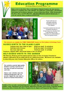 Education Programme St Andrews Botanic Garden Education Trust Book a visit to the Glass Class at St Andrews Botanic Gardens for your nursery, primary or secondary class. Our activities are tailored to school topics and l