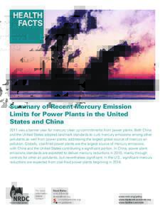 health Facts Summary of Recent Mercury Emission Limits for Power Plants in the United States and China