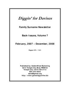 Diggin’ for Davises Family Surname Newsletter Back-Issues, Volume 7 February, 2007 – December, 2008 Pages: 