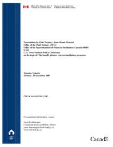 Presentation by Chief Actuary, Jean-Claude Ménard Office of the Chief Actuary (OCA) Office of the Superintendent of Financial Institutions Canada (OSFI) to the C.D. Howe Institute Policy Conference on the topic of: The 