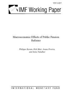 Macroeconomic Effects of Public Pension Reforms; by Philippe Karam, Dirk Muir, Joana Pereira, and Anita Tuladhar; IMF Working Paper[removed]; December 1, 2010