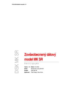 DISK MK SR  Príloha Metodického manuálu č.19 Zovšeobecnený dátový model MK SR