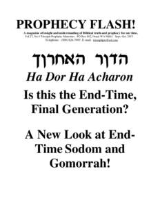 PROPHECY FLASH! A magazine of insight and understanding of Biblical truth and prophecy for our time. Vol.27, No.4 Triumph Prophetic Ministries PO Box 842, Omak WA[removed]Sept.-Oct[removed]Telephone: ([removed]; E-mail: 