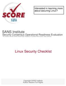 Interested in learning more about securing Linux? SANS Institute  Security Consensus Operational Readiness Evaluation