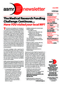 July 2005 in this issue The Medical Research Funding Challenge Continues... Have YOU visited your local MP?