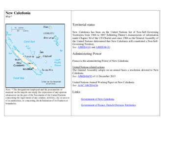 New Caledonia Map* Territorial status New Caledonia has been on the United Nations list of Non-Self-Governing Territories from 1946 to 1947 following France’s transmission of information