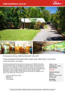 eldersnambour.com.au  8 Karanne Drive, MOOLOOLAH VALLEY TOWN ACREAGE ENTERTAINERS BRICK HOME HUGE YARD SHED A1 CUL-DE-SAC LOCATION STROLL TO SHOPS Wonderfully positioned at the high end of a cul-de-sac on over 3000m2. Th