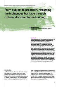 From subject to producer: reframing the indigenous heritage through cultural documentation training  From subject to producer: reframing the indigenous heritage through cultural documentation training