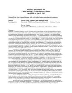 Research Abstract for the California Leafy Greens Research Board April 2008 to March 2009 Project Title: Survival and biology of E. coli under field production environments Project Investigators: