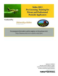 Idaho 2013 Pre-Licensing Training for Private and Professional Pesticide Applicators Conducted by