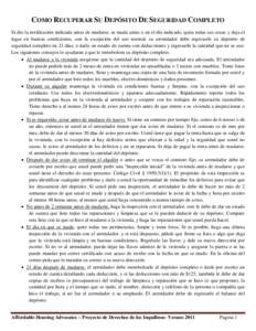 COMO RECUPERAR SU DEPÓSITO DE SEGURIDAD COMPLETO Si dio la notificación indicada antes de mudarse, se muda antes o en el día indicado, quita todas sus cosas y deja el lugar en buenas condiciones, con la excepción del