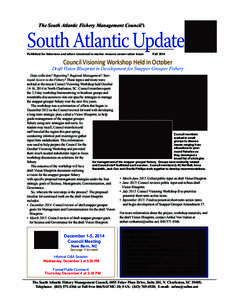 The South Atlantic Fishery Management Council’s	  South Atlantic Update Published for fishermen and others interested in marine resource conservation issues  Fall 2014