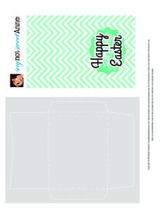 plate, cut and assembled, may be sold provided they are not identical to the original template.  Copyright © 2014 Kayla Domeyer | www.SayNotSweetAnne.com. Digital template and printed template may not be distributed or 