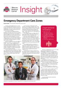 Insight How the faculty and staff of The Ohio State University Wexner Medical Center are changing the face of medicine...one person at a time. Emergency Department Care Zones Suzanne Hoholik I The Ohio State University W