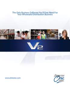 The Only Business Software You’ll Ever Need For Your Wholesale/Distribution Business www.distone.com  Is the force that drives your wholesale distribution business. It