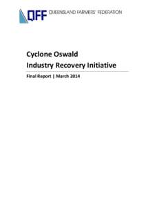 Cyclone Oswald Industry Recovery Initiative Final Report | March 2014 COIRI Final Report