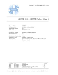 ADMIRE – FRAMEWORK 7 ICTADMIRE D3.8 — ADMIRE Platform Release 5 Project Title Document Title