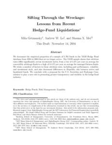 Sifting Through the Wreckage: Lessons from Recent Hedge-Fund Liquidations∗ Mila Getmansky†, Andrew W. Lo‡, and Shauna X. Mei†† This Draft: November 14, 2004 Abstract