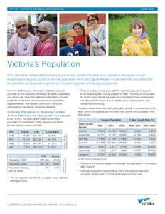 City of victoria census information	  june 2009 Victoria’s Population This information compares Victoria’s population and growth with other municipalities in the region as well