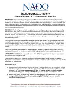 DELTA REGIONAL AUTHORITY SUPPORT FUNDING IN THE FY2015 APPROPRIATIONS PROCESS ACTION NEEDED: Urge your members of Congress, especially those serving on the House and Senate Appropriations Committees, to support funding f