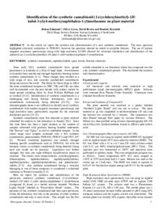 Identification of the synthetic cannabinoid (1-(cyclohexylmethyl)-1Hindol-3-yl)(4-methoxynaphthalen-1-yl)methanone on plant material Rohan Edmunds*, Oliver Locos, David Brown and Dominic Reynolds Illicit Drugs Section, F