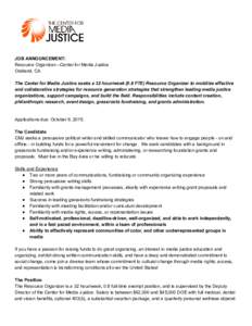     JOB ANNOUNCEMENT:   Resource Organizer—Center for Media Justice  Oakland, CA   