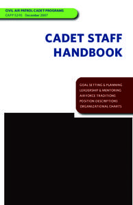 CIVIL AIR PATROL CADET PROGRAMS CAPP[removed]December 2007 CADET STAFF HANDBOOK GOAL SETTING & PLANNING