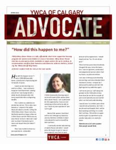 SPRING 2013  “How did this happen to me?” YWCA Mary Dover House is a safe, affordable short-term supportive housing program for women and children in crisis or transition. Mary Dover House also has six emergency beds