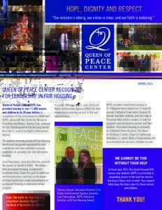 HOPE, DIGNITY AND RESPECT “Our mission is strong, our vision is clear, and our faith is enduring.” SPRINGQUEEN OF PEACE CENTER RECOGNIZED