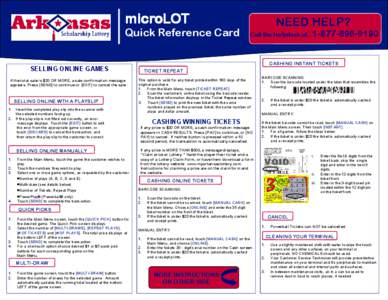 microLOT Quick Reference Card NEED HELP? Call the Helpdesk at: