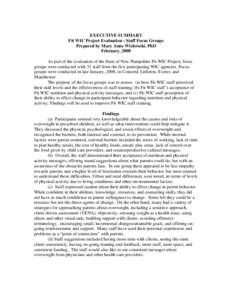 EXECUTIVE SUMMARY Fit WIC Project Evaluation - Staff Focus Groups Prepared by Mary Anne Wichroski, PhD February, 2008 As part of the evaluation of the State of New Hampshire Fit WIC Project, focus groups were conducted w