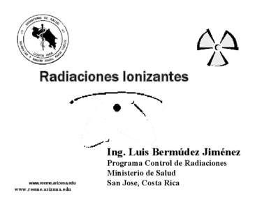 Radiaciones Ionizantes   Ing. Luis Bermúdez Jiménez 