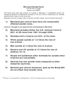 Maryland Suicide Facts[removed]rev[removed]Philip F. Lee, PhD[1] This brief gives facts and context for suicide in Maryland. It establishes context by comparing statistics of Maryland’s suicides to the U.S. and by com