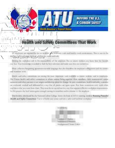 Health and Safety Committees That Work All employers are required by law to establish and maintain a safe and healthy work environment. This is true in the depots, yards and other facilities, and on the roads and rails. 